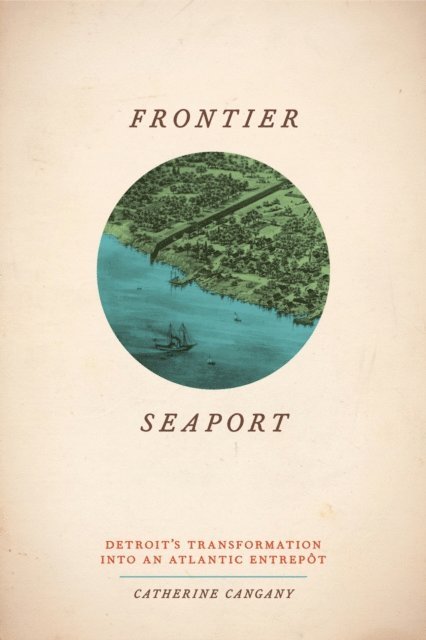 Catherine Cangany - Frontier Seaport, E-bok