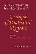 A Commentary on Jean-Paul Sartre's &quot;Critique of Dialectical Reason&quot;