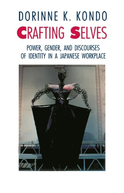 Dorinne K. Kondo - Crafting Selves, E-bok
