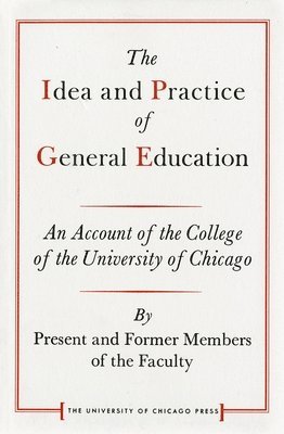 Staff The College of the University of Chicago, F. Champion Ward - Idea and Practice of General Education, Häftad. Tillgänglighet: Tillfälligt slut