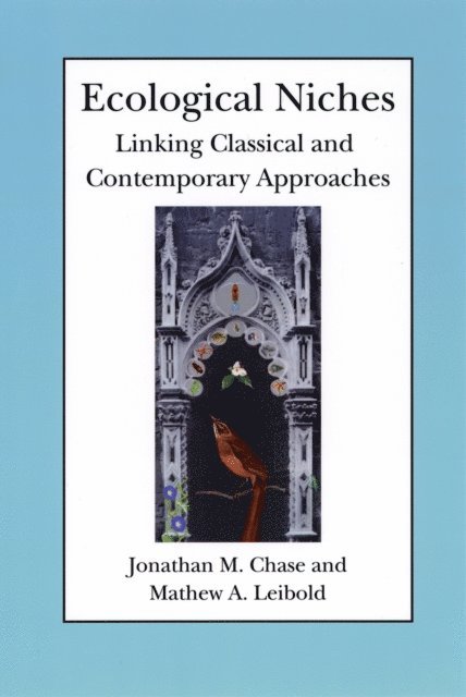 Mathew A. Leibold, Jonathan M. Chase - Ecological Niches, E-bok