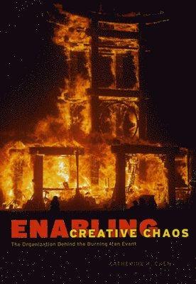 Katherine K. Chen - Enabling Creative Chaos, Häftad