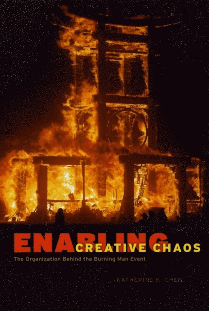 Katherine K. Chen - Enabling Creative Chaos, E-bok