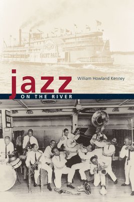 William Howland Kenney - Jazz on the River, Häftad. Tillgänglighet: Lägg i varukorg