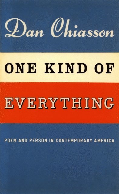 Dan Chiasson - One Kind of Everything, E-bok