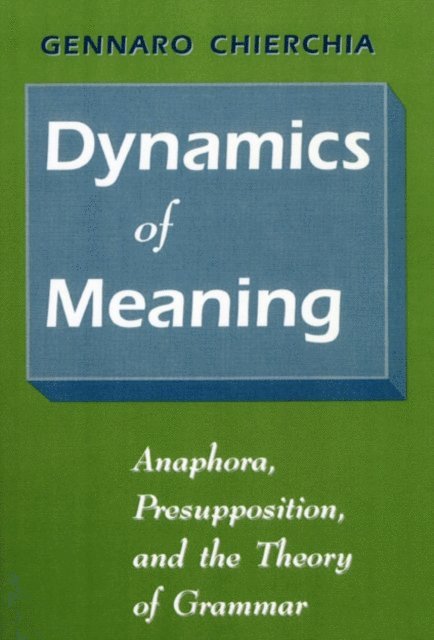 Gennaro Chierchia - Dynamics of Meaning, E-bok