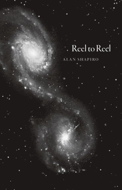 Alan Shapiro - Reel to Reel, E-bok