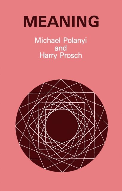 Harry Prosch, Michael Polanyi - Meaning, E-bok