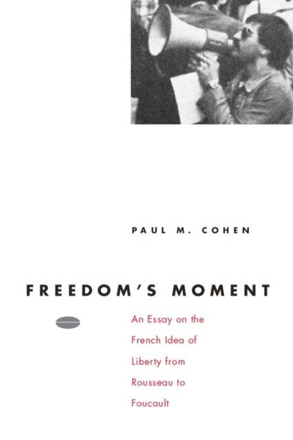 Paul M. Cohen - Freedom's Moment, E-bok