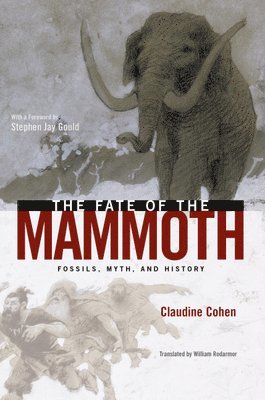 Claudine Cohen - Fate of the Mammoth, Inbunden