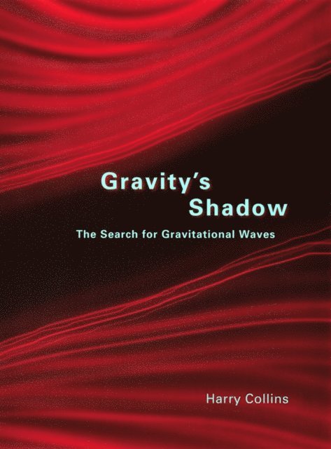 Harry Collins - Gravity's Shadow, E-bok