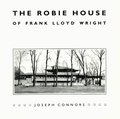 Robie House of Frank Lloyd Wright