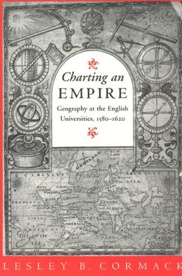 Lesley B. Cormack - Charting an Empire, Inbunden. Tillgänglighet: Tillfälligt slut