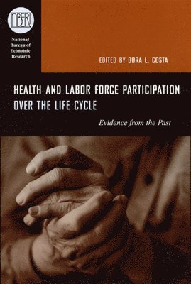 Dora L. Costa - Health and Labor Force Participation over the Life Cycle, Inbunden. Tillgänglighet: Tillfälligt slut
