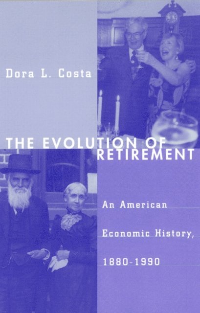 Dora L. Costa - Evolution of Retirement, E-bok