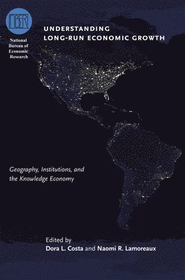 Dora L. Costa, Naomi R. Lamoreaux - Understanding Long-Run Economic Growth, Inbunden. Tillgänglighet: Tillfälligt slut