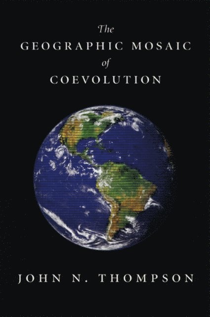 John N. Thompson - Geographic Mosaic of Coevolution, E-bok