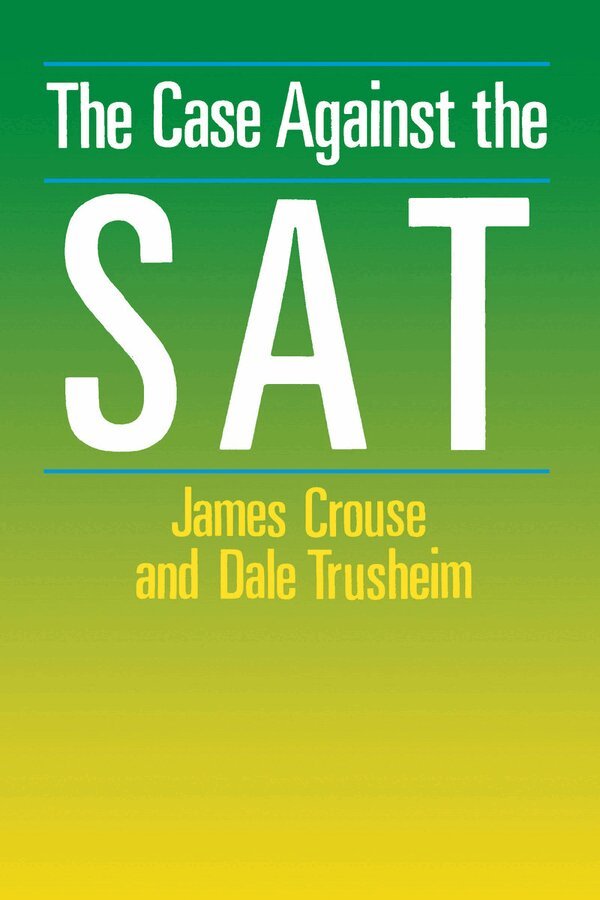 Case Against the SAT