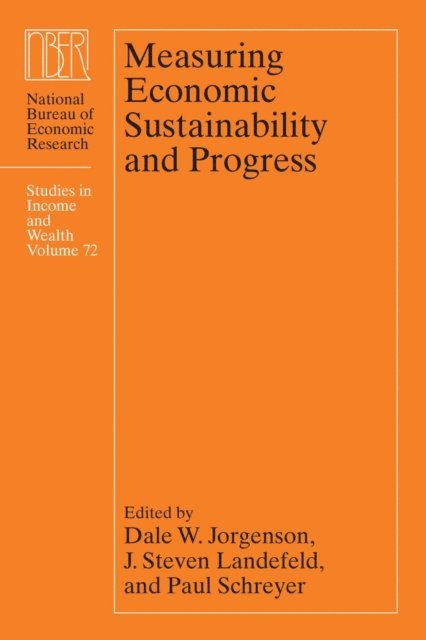 Paul Schreyer, J. Steven Landefeld, Dale W. Jorgenson - Measuring Economic Sustainability and Progress, E-bok