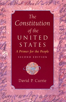 David P. Currie - Constitution of the United States, Häftad