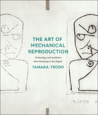 Tamara Trodd - Art of Mechanical Reproduction, Inbunden