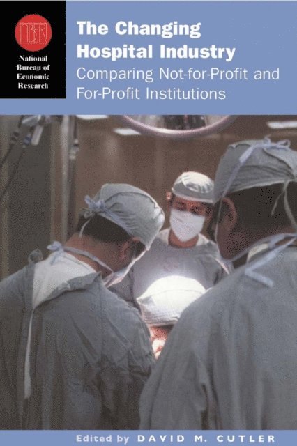 David M. Cutler - Changing Hospital Industry, E-bok