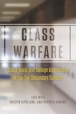 Lois Weis, Kristin Cipollone, Heather Jenkins - Class Warfare, Inbunden. Tillgänglighet: Tillfälligt slut
