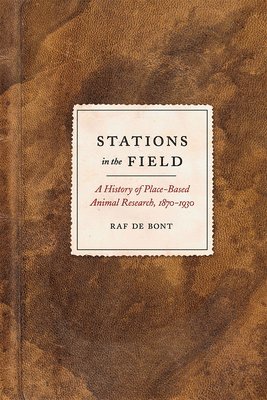 Raf De Bont - Stations in the Field, Inbunden