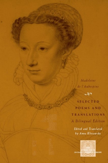 Madeleine de l'Aubespine - Selected Poems and Translations, E-bok