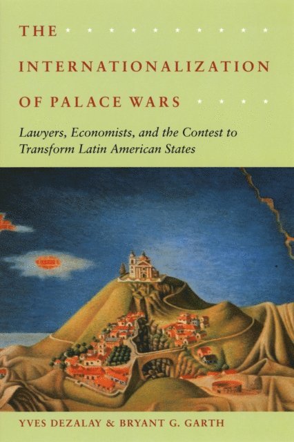 Bryant G. Garth, Yves Dezalay - Internationalization of Palace Wars, E-bok