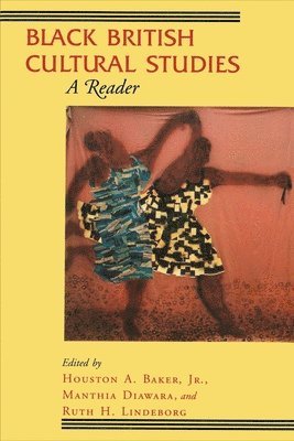 Houston A. Baker, Manthia Diawara, Ruth H. Lindeborg - Black British Cultural Studies, Häftad. Tillgänglighet: Tillfälligt slut