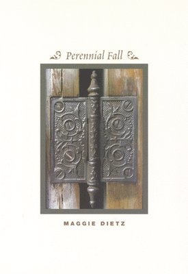 Maggie Dietz - Perennial Fall, Inbunden. Tillgänglighet: Tillfälligt slut