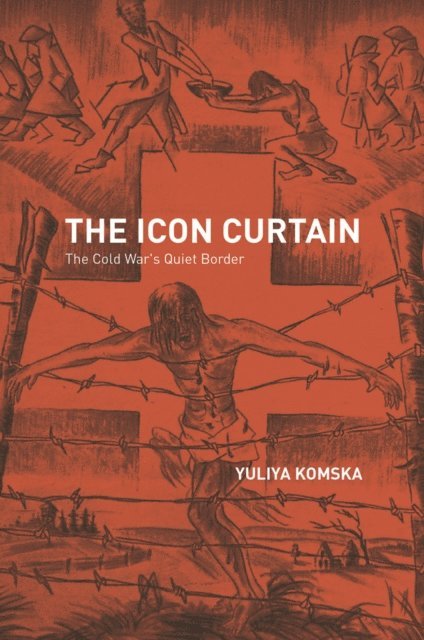 Yuliya Komska - Icon Curtain, E-bok