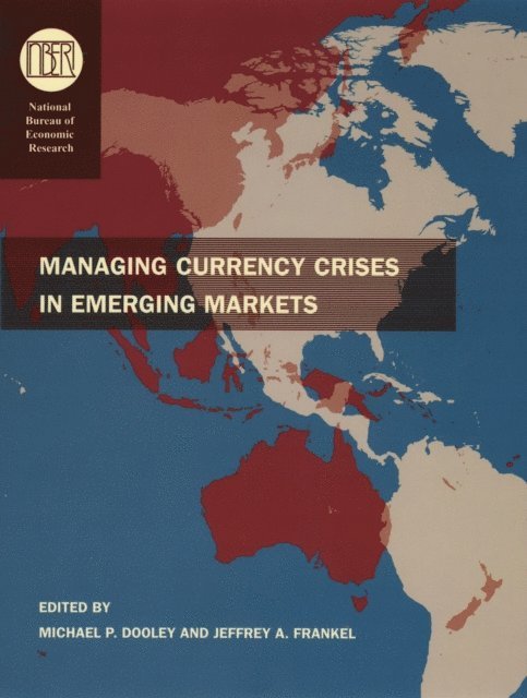 Jeffrey A. Frankel, Michael P. Dooley - Managing Currency Crises in Emerging Markets, E-bok