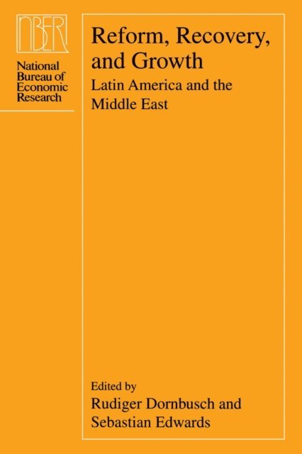 Sebastian Edwards, Rudiger Dornbusch - Reform, Recovery, and Growth, E-bok