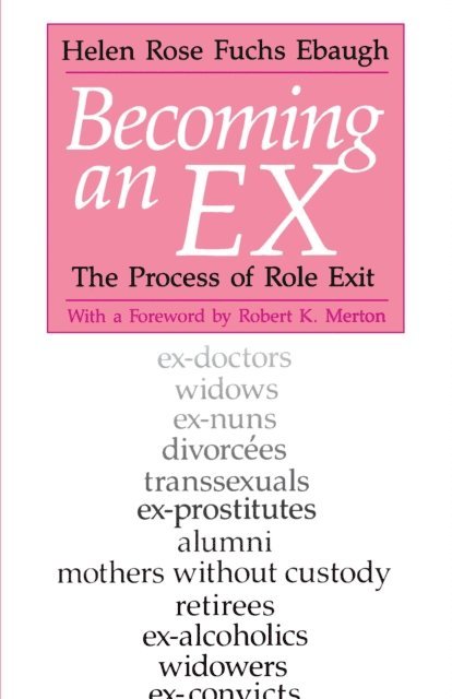Helen Rose Fuchs Ebaugh - Becoming an Ex, E-bok