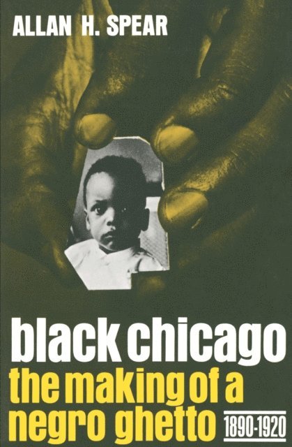 Allan H. Spear - Black Chicago, E-bok