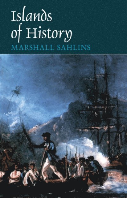 Marshall Sahlins - Islands of History, E-bok