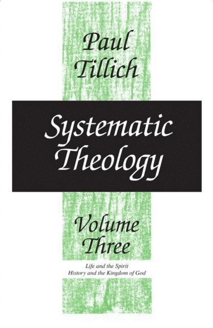 Paul Tillich - Systematic Theology, Volume 3, E-bok