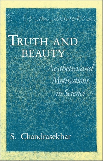 S. Chandrasekhar - Truth and Beauty, E-bok