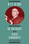 W. E. B. DuBois on Sociology and the Black Community