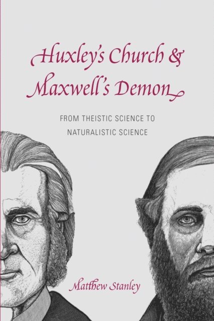 Matthew Stanley - Huxley's Church and Maxwell's Demon, E-bok