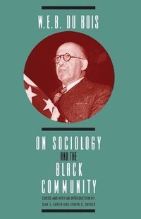 W. E. B. DuBois on Sociology and the Black Community