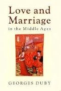 Love & Marriage In The Middle Ages (Cloth)