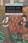 Love And Marriage In The Middle Ages