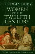 Women of the Twelfth Century: v. 2 Remembering the Dead