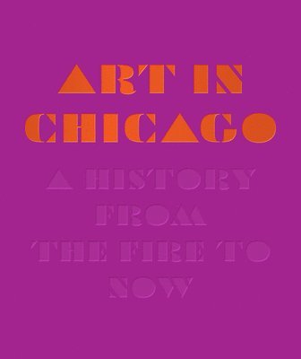 Maggie Taft, Robert Cozzolino - Art in Chicago, Inbunden. Tillgänglighet: Tillfälligt slut