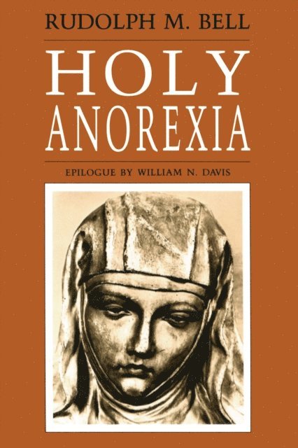 Rudolph M. Bell - Holy Anorexia, E-bok