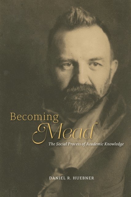 Daniel R. Huebner - Becoming Mead, E-bok