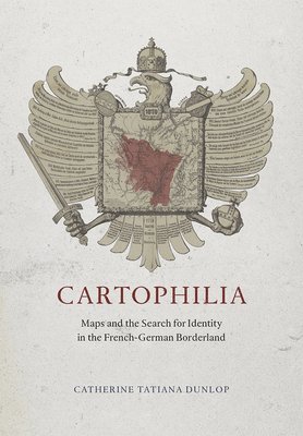 Catherine Tatiana Dunlop - Cartophilia, Inbunden. Tillgänglighet: Lägg i varukorg